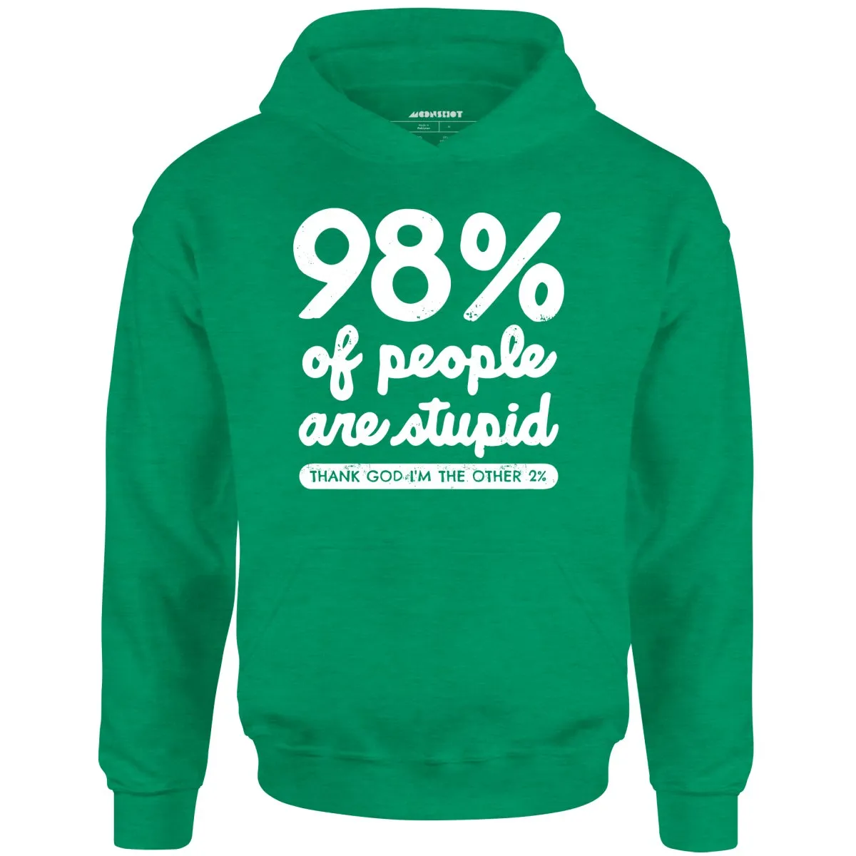 98% of People are Stupid - Unisex Hoodie