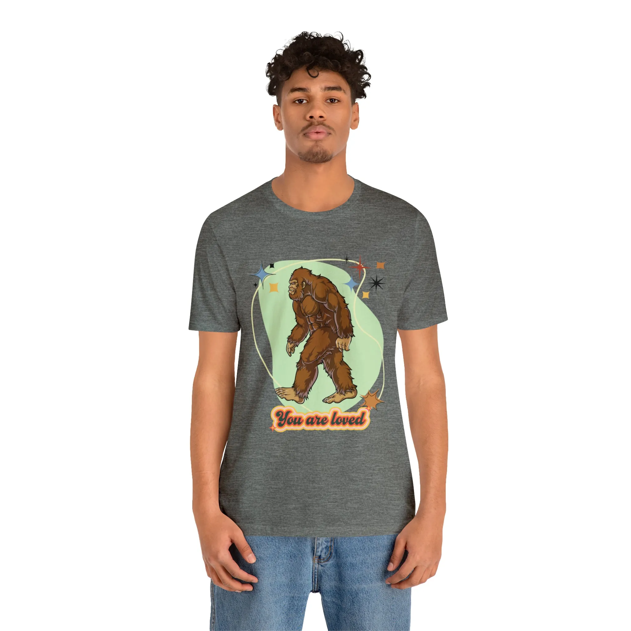 Bigfoot You are loved Unisex Jersey Short Sleeve Tee