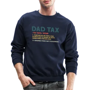 Dad Tax Meaning Sweatshirt (Da Taks / Noun)