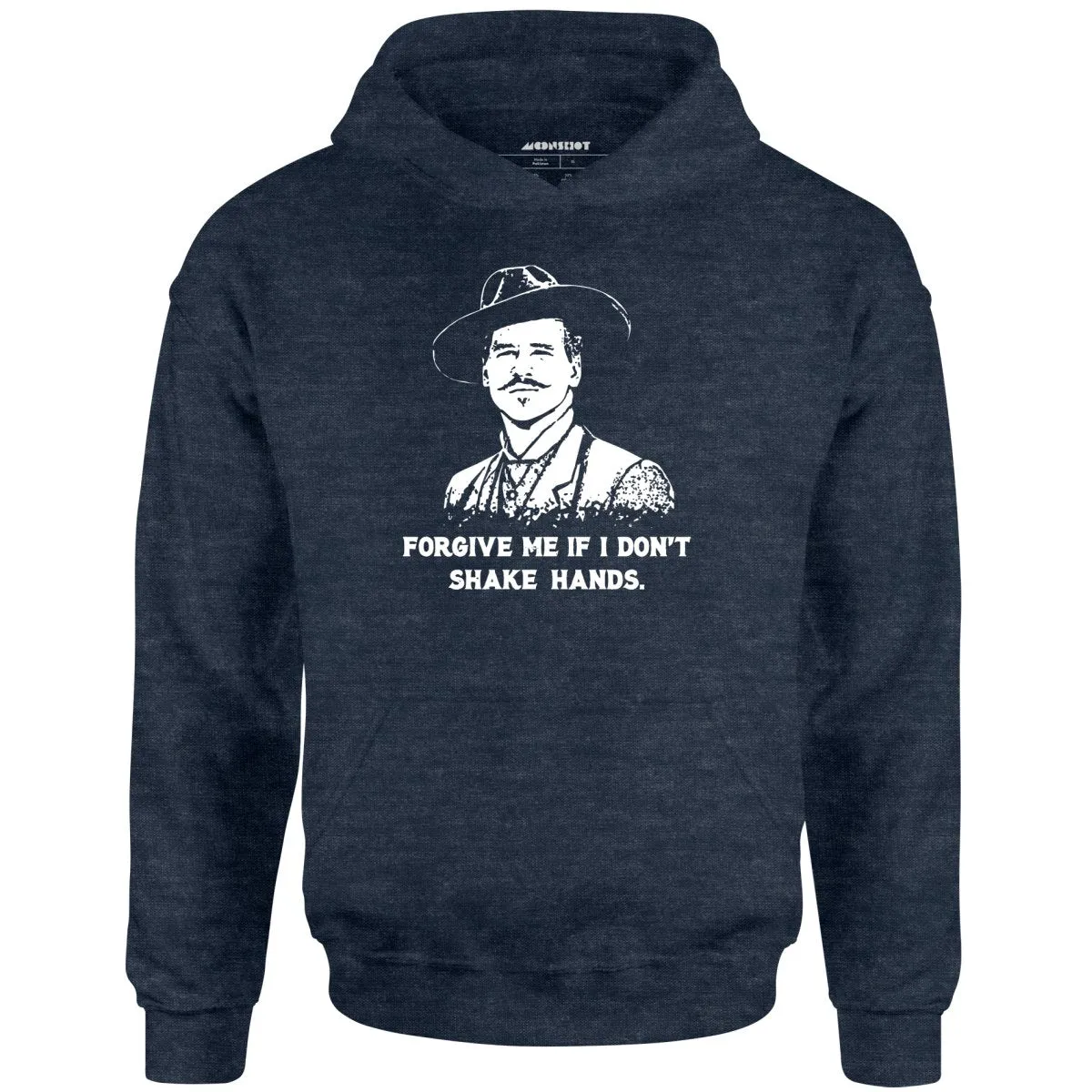 Doc Holliday - Forgive Me if I Don't Shake Hands - Unisex Hoodie