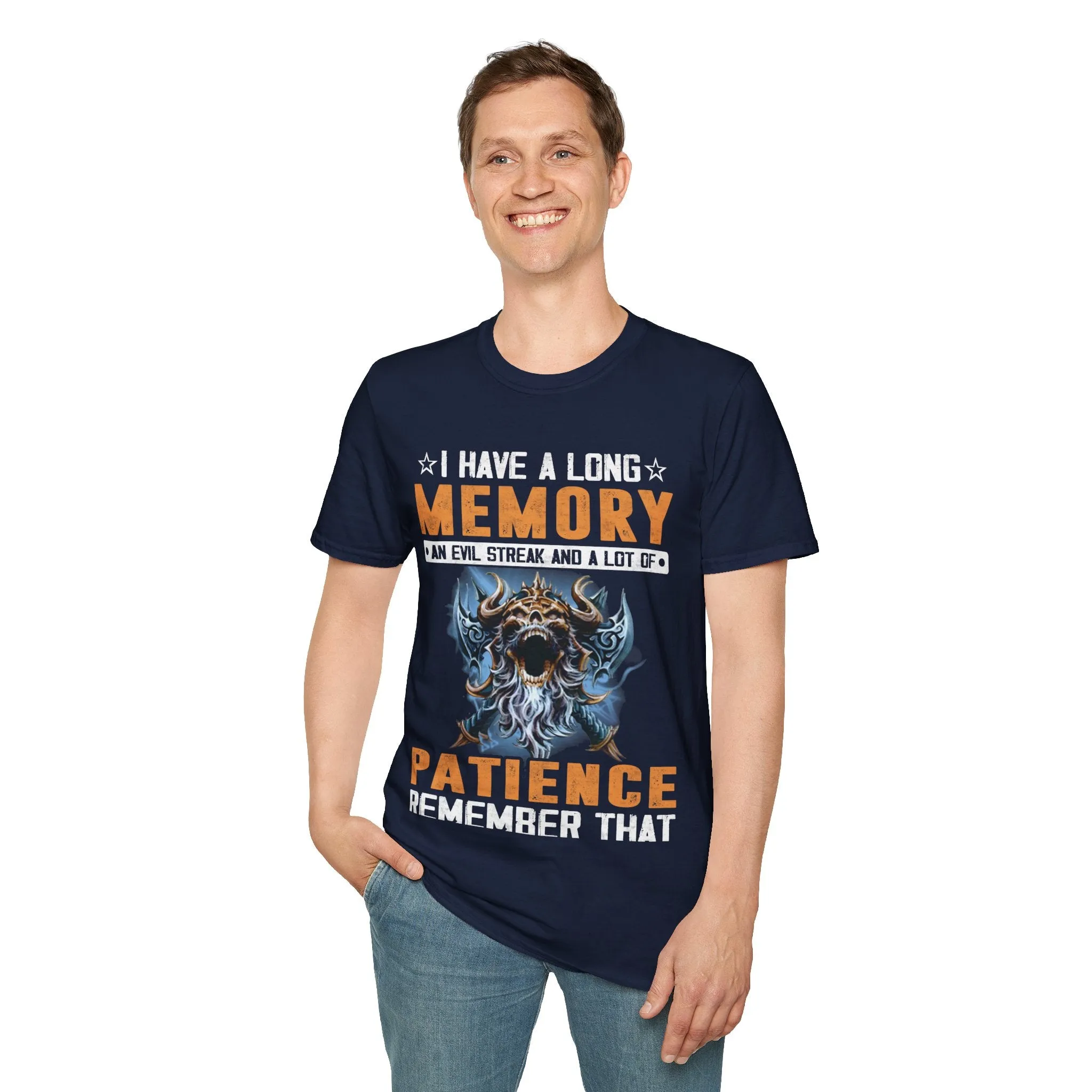 I Have A Long Memory An Evil Streak And A Lot Of Patience Remember That Viking T-Shirt