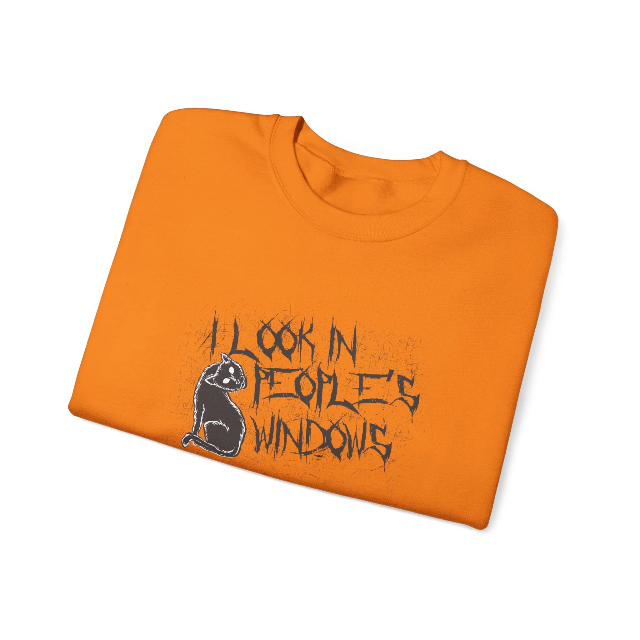 I Look In People's Windows Crewneck Sweatshirt