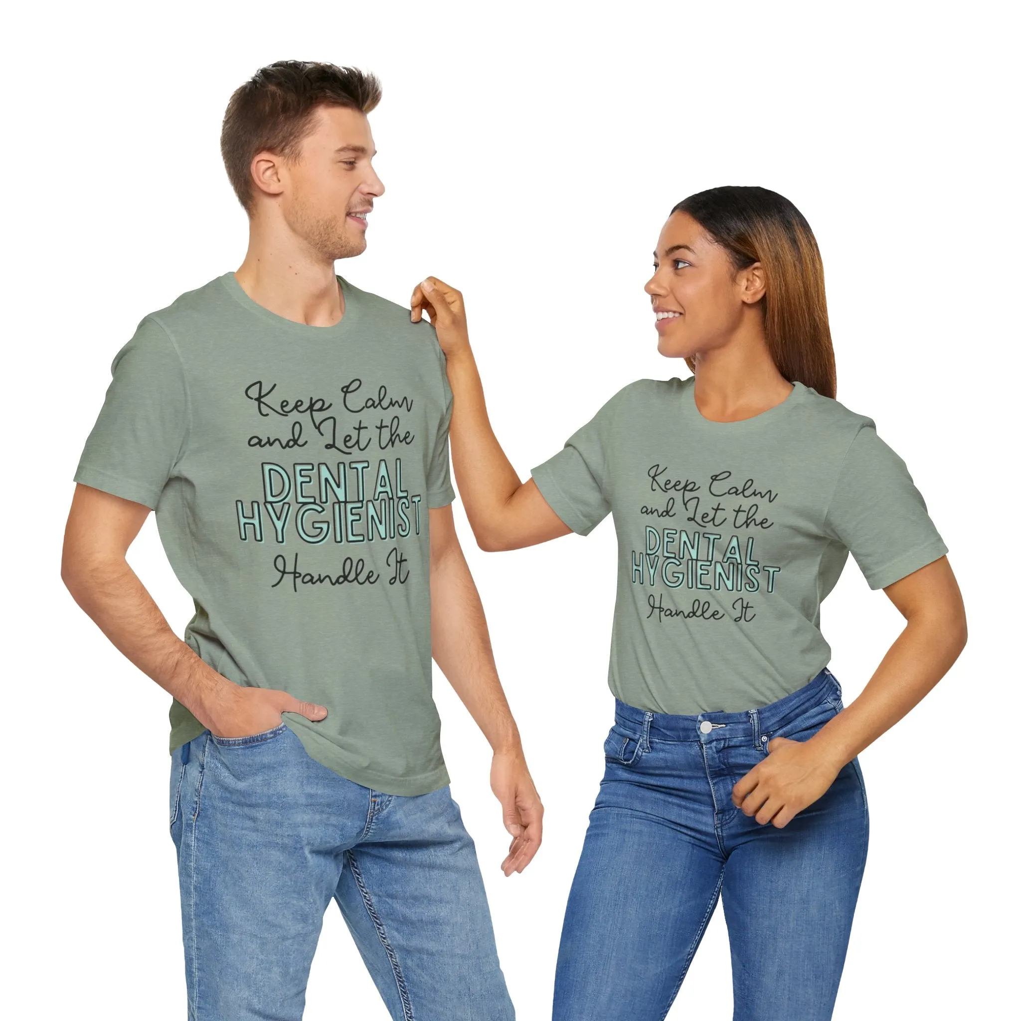 Keep Calm and let the Dental Hygienist handle It - Jersey Short Sleeve Tee