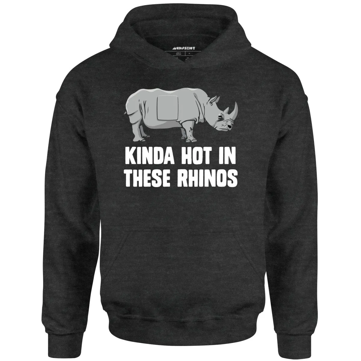 Kinda Hot in These Rhinos - Unisex Hoodie