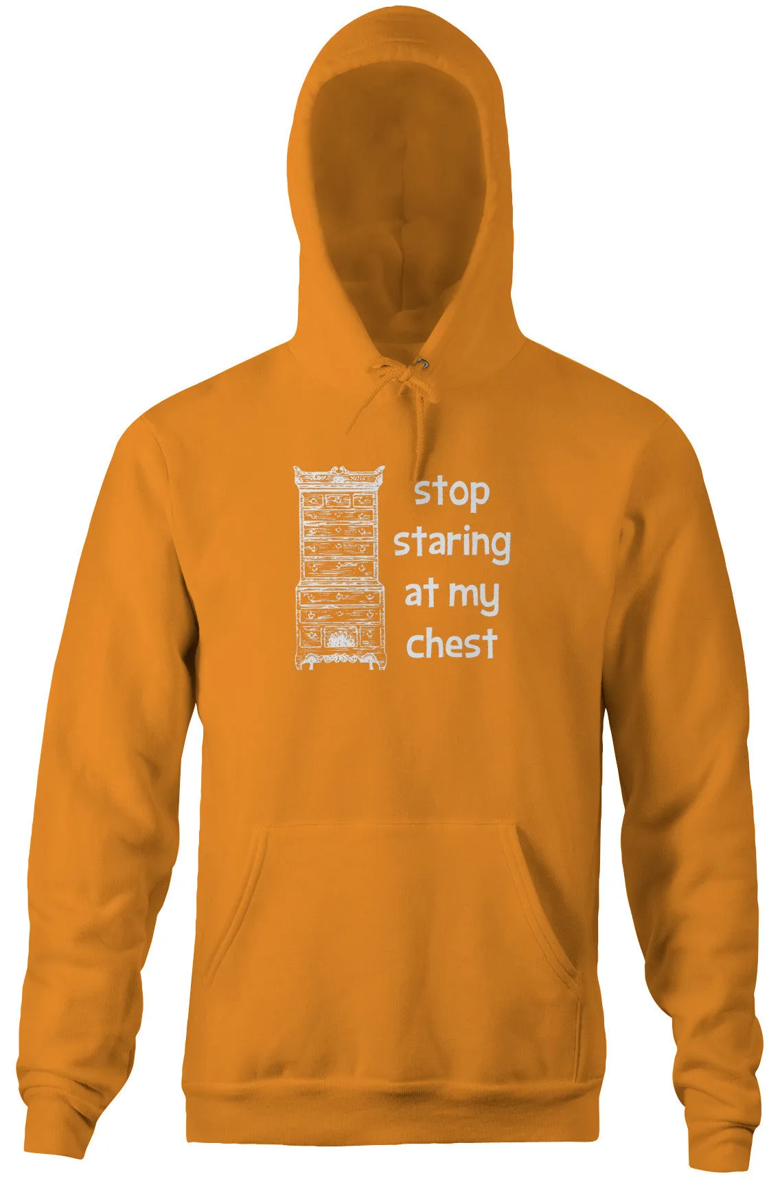 Stop Staring At My Chest Hoodie