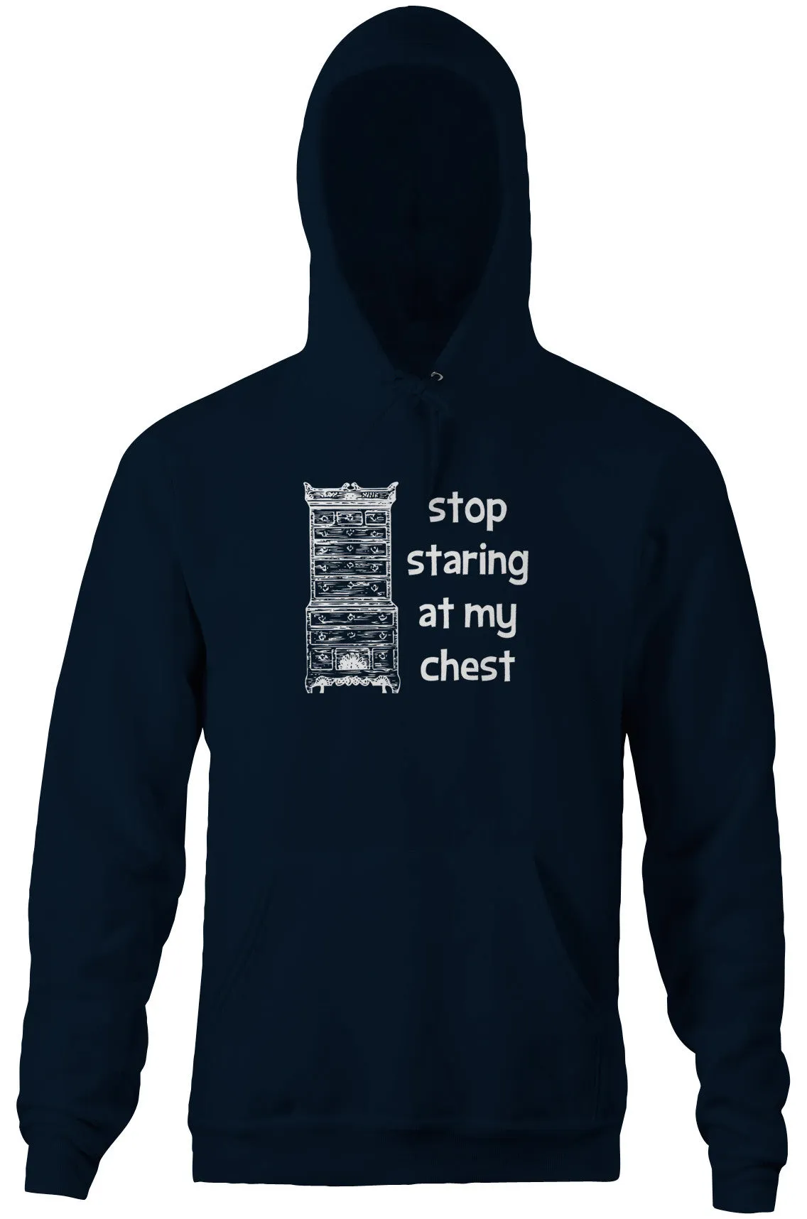 Stop Staring At My Chest Hoodie