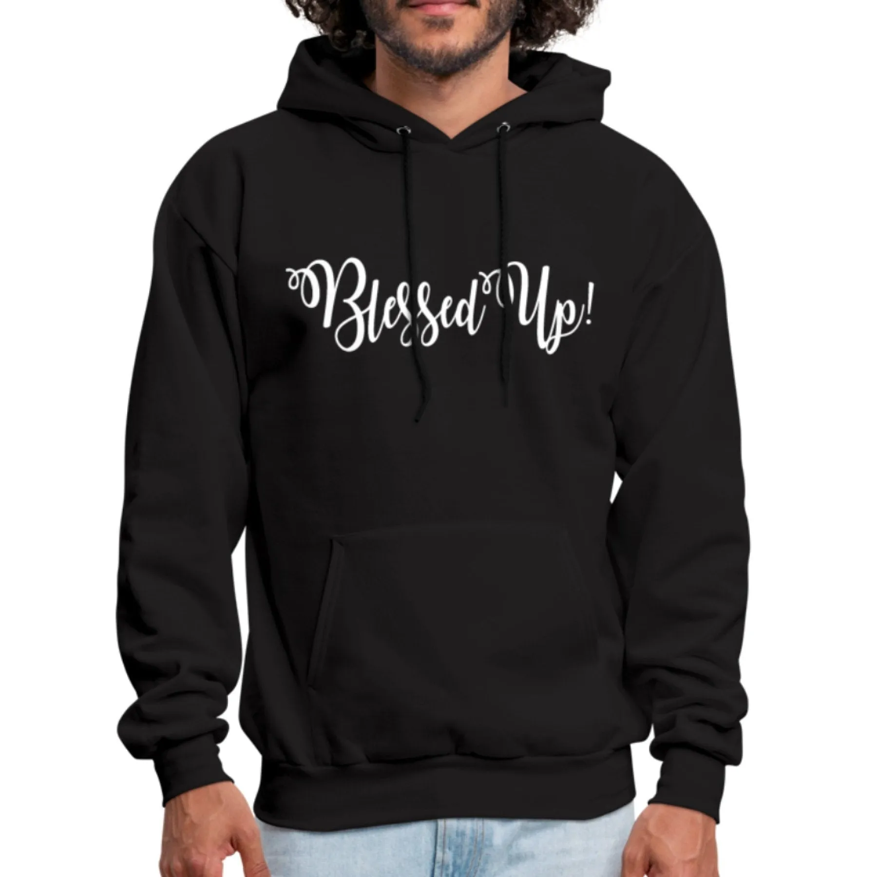 Uniquely You Mens Hoodie - Pullover Hooded Sweatshirt - Graphic/Blessed Up