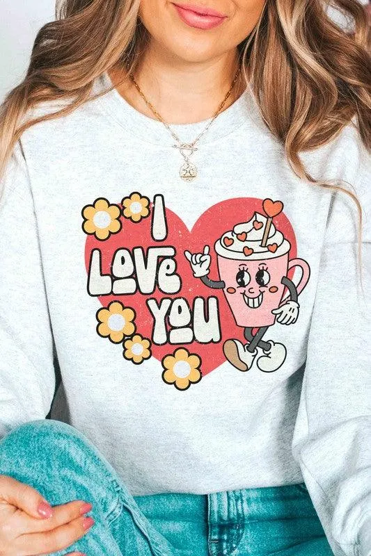 Valentine's Day I Love You Graphic Sweatshirt