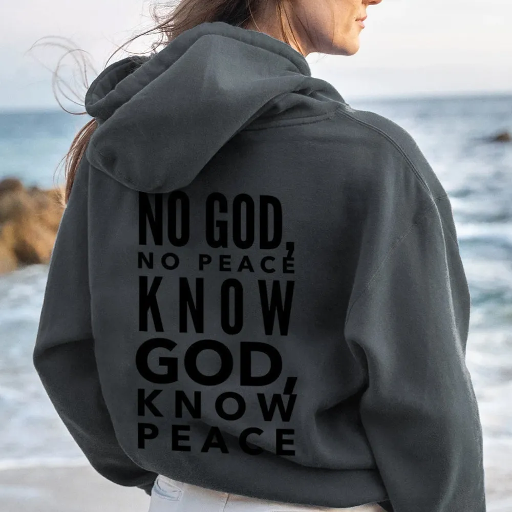 Women KNOW GOD KNOW PEACE Graphic Hoodies