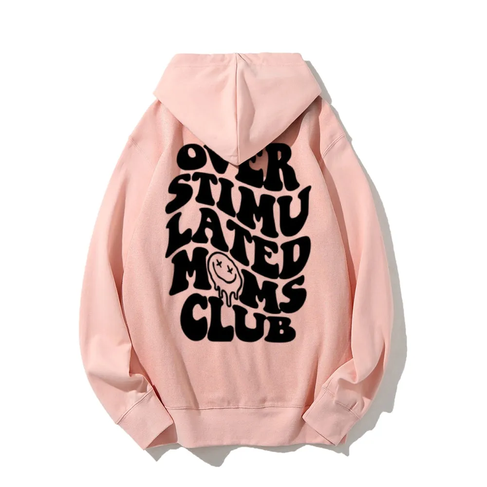 Women OVER STIMULATER MOMS CLUB Graphic Hoodies