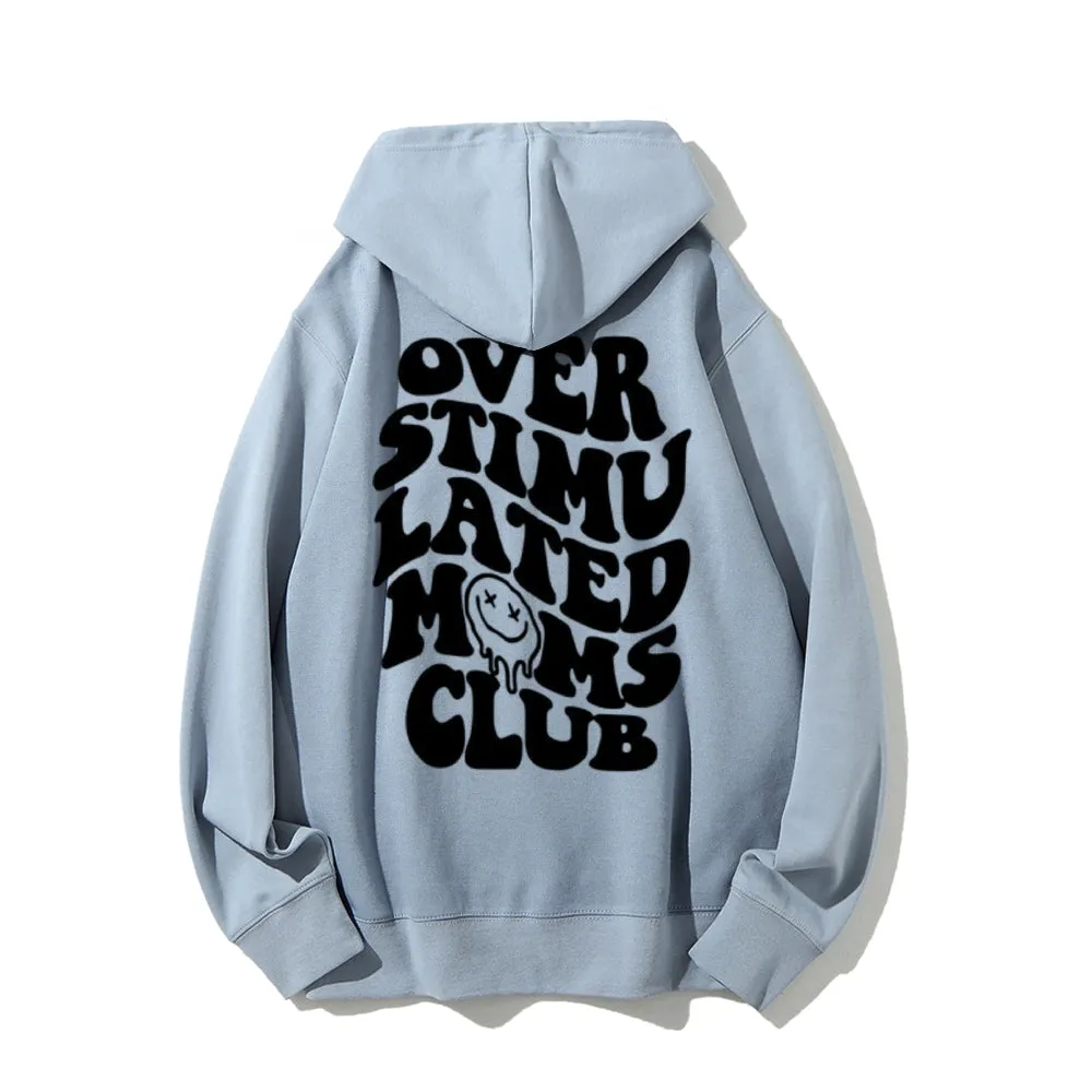 Women OVER STIMULATER MOMS CLUB Graphic Hoodies