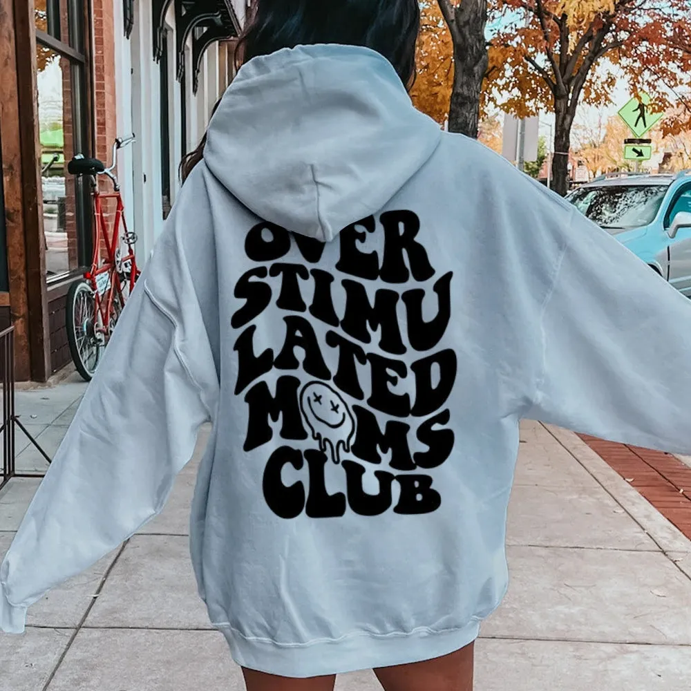 Women OVER STIMULATER MOMS CLUB Graphic Hoodies