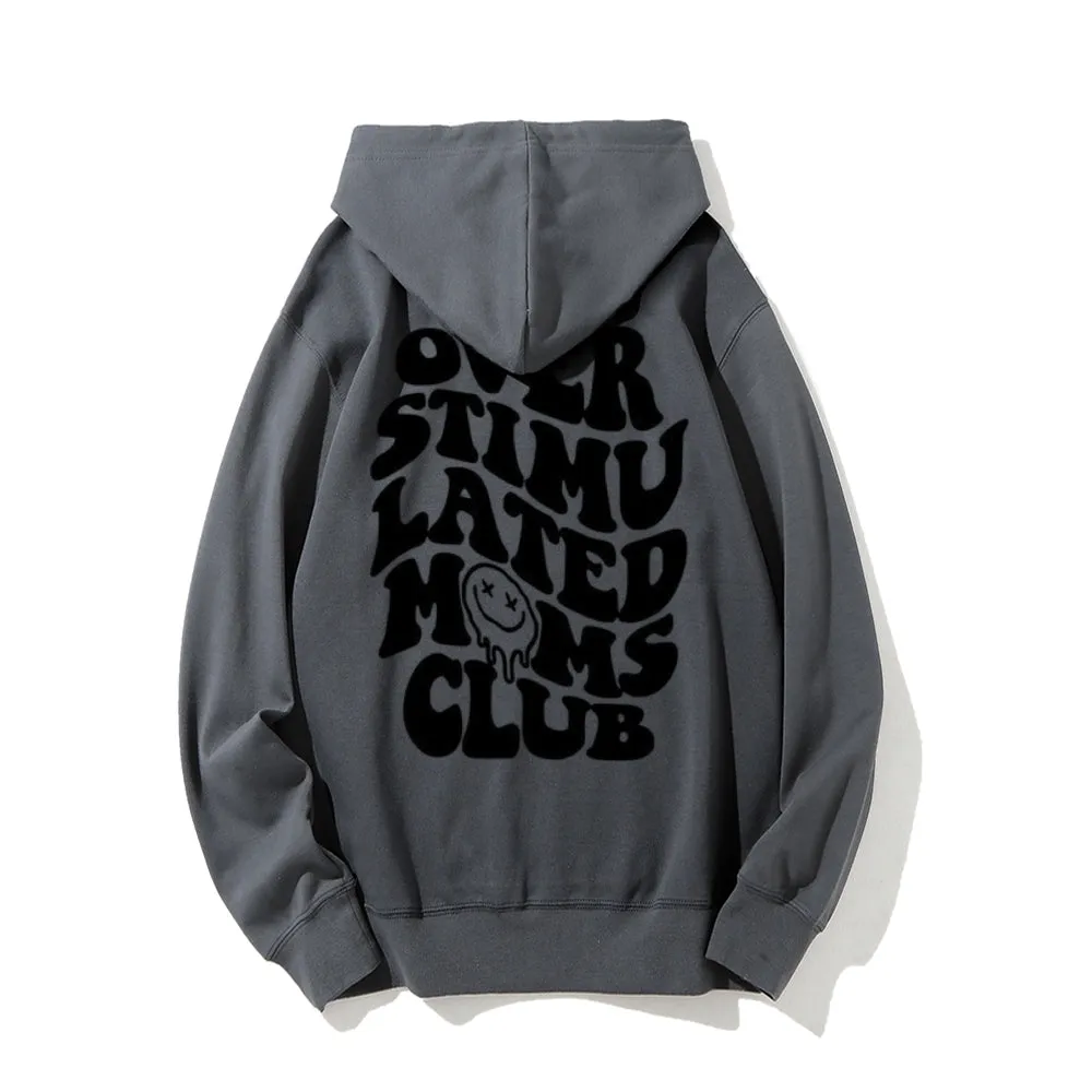 Women OVER STIMULATER MOMS CLUB Graphic Hoodies