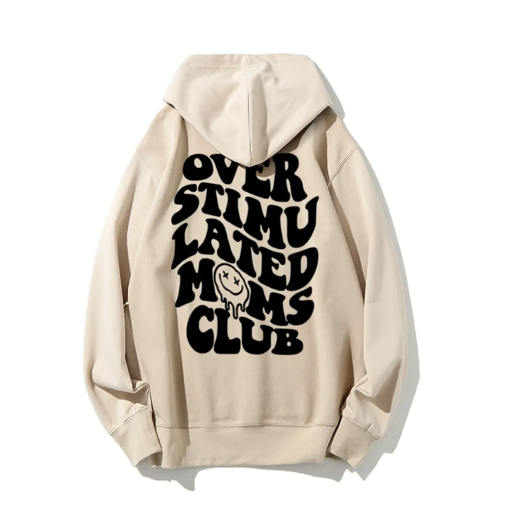 Women OVER STIMULATER MOMS CLUB Graphic Hoodies