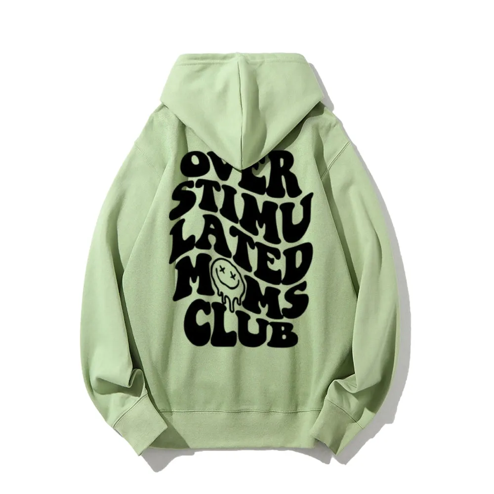 Women OVER STIMULATER MOMS CLUB Graphic Hoodies