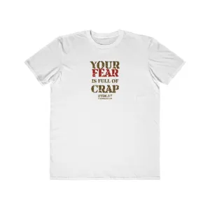 Your Fear is Full of Crap - Men's Lightweight Fashion Tee