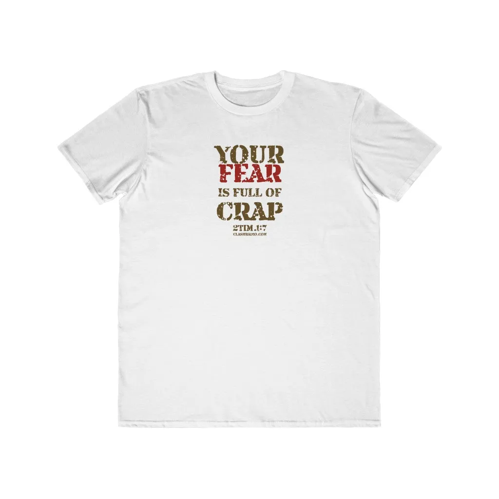 Your Fear is Full of Crap - Men's Lightweight Fashion Tee